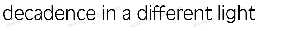 decadence in a different light字体转换